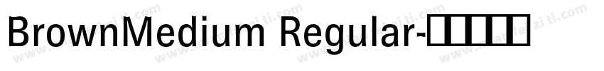 BrownMedium Regular字体转换